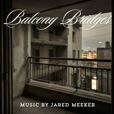 Balcony Bridges (Official Movie Soundtrack)