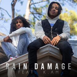 Rain Damage (feat. Kam)