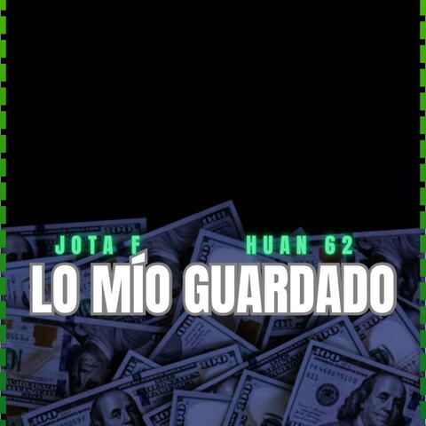 LO MIO GUARDADO (feat. HUAN 62) [Special Version]