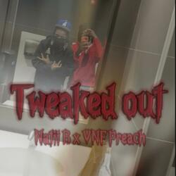 Tweaked out