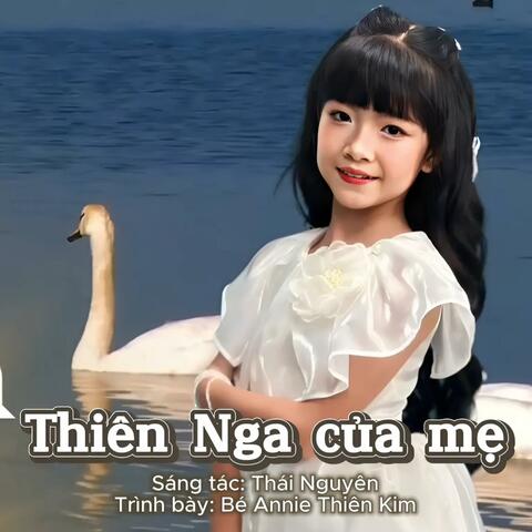 THIÊN NGA CỦA MẸ (feat. Bé Annie Thiên Kim)