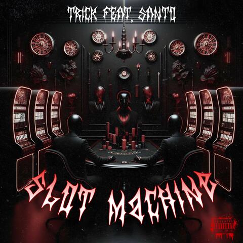 SLOT MACHINE (feat. Santo)