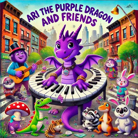 Ari The Purple Dragon and Friends!