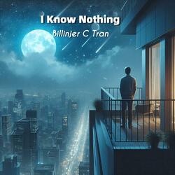 I Know Nothing