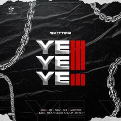 YE YE YE (feat. Bims, Aje, Nmz, Acetune, MayowaWld, Kpee, Moonlight Afriqa & Myron)
