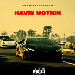 Havin Motion (feat. 1051 Fam)