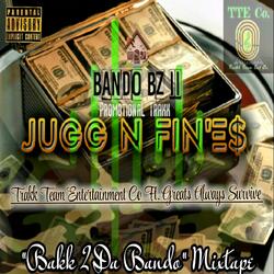 Jugg N Fin'es (Bando BZ II Promo Trakk) (feat. BigKingFish)
