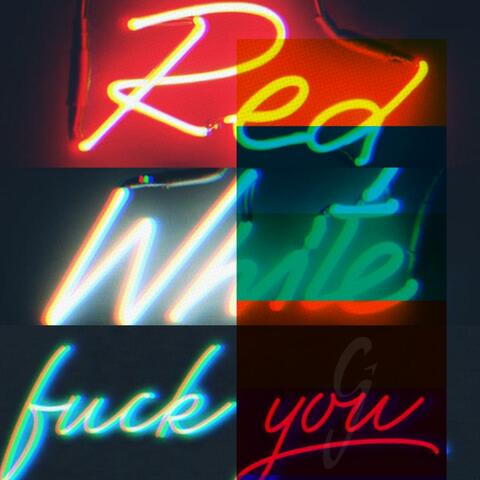 Red, White and Fuck You
