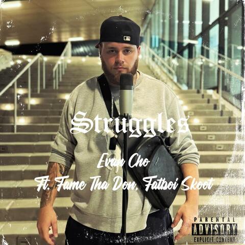 Struggles (feat. Fame Tha Don & Fatboi Skoot)