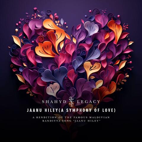 Jaanu Hiley (A Symphony Of Love) (feat. Maain & Bidhabin)