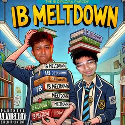 IB Meltdown (feat. Mitul)