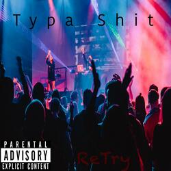Typa Shit