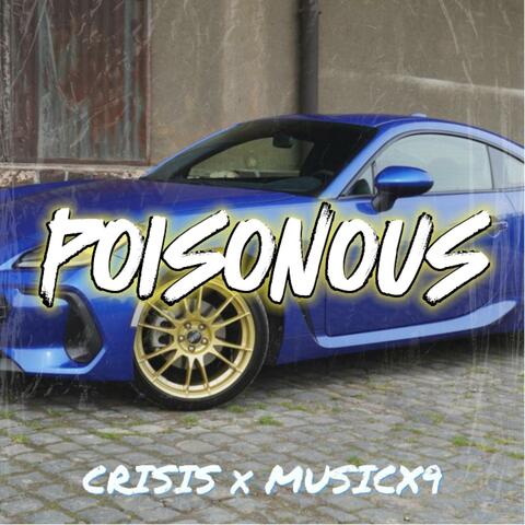 Poisonous (feat. MusicX9Beats)