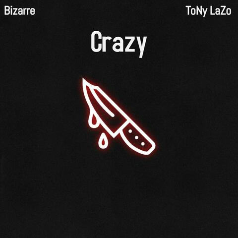 Crazy (feat. Bizarre)
