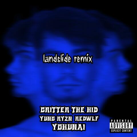LANDSLIDE!!! (feat. Yung Ryzn, REDWLF & Yokunai) [Remix]