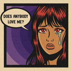 Does Anybody Love Me