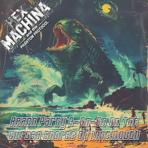Beach Party A-Go-Go On The Cursed Shores Of Innsmouth