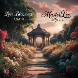 Love Blossoms Again (爱再绽放)