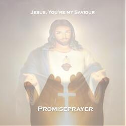 Jesus You're my Saviour