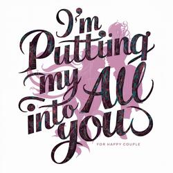 I'm Putting My All Into You