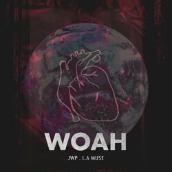 Woah (feat. L.A MUSE)