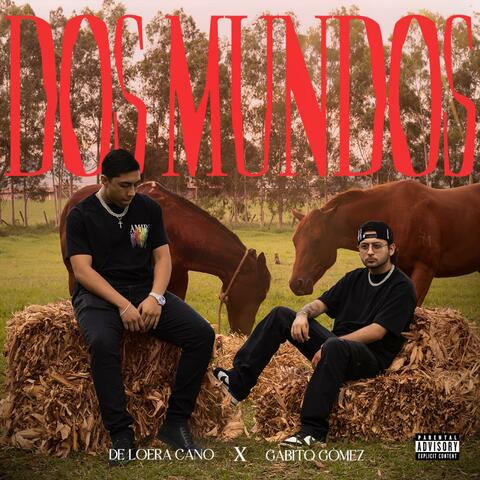 Dos Mundos (feat. De Loera Cano)