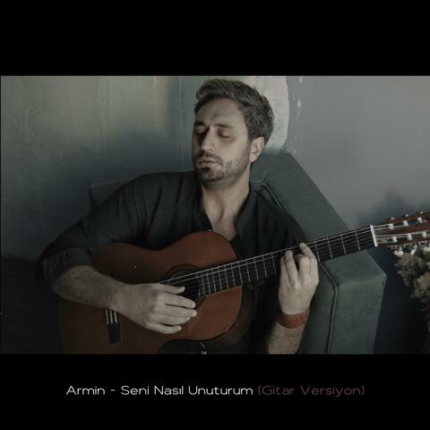 Seni Nasıl Unuturum (Gitar Versiyon)