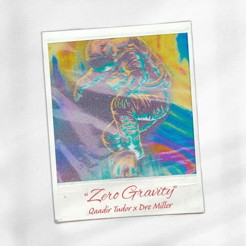 Zero Gravity (feat. Dre Miller)