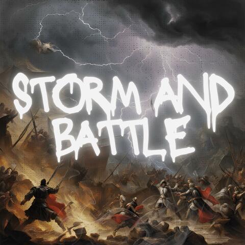 Storm and Battle