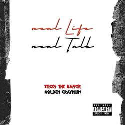 Real Life, Real Talk (feat. Golden Kraynium)