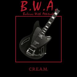 C.R.E.A.M. | Boleros With Attitude