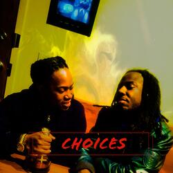 Choices (feat. 2stacks)