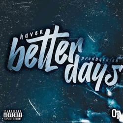 Better Dayz (feat. PROD.By CALEB)