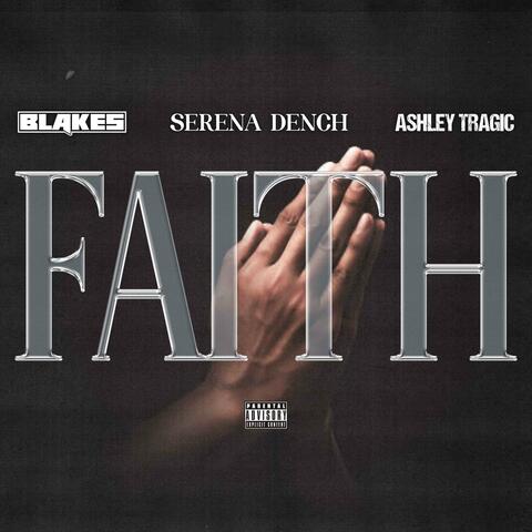 Faith (feat. Ashley Tragic & Serena Dench)