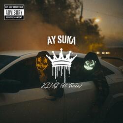 Ay Suka (feat. Truce)