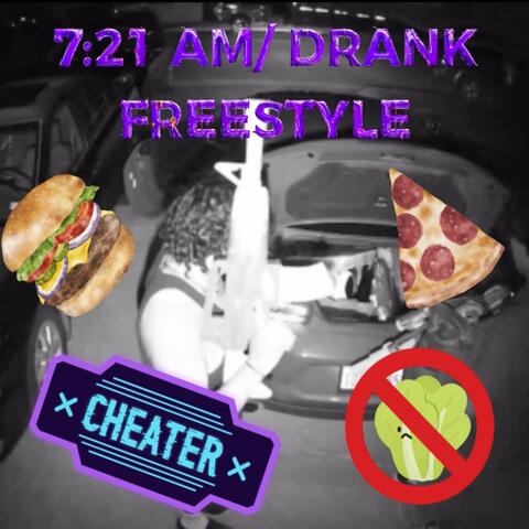 7:21 AM/ DRANK Freestyle (beat switch)