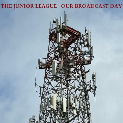 OUR BROADCAST DAY