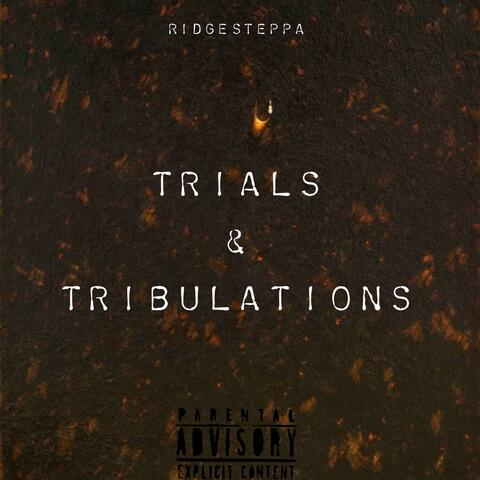 Trials & Tribulations