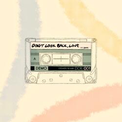 Don't Look Back, Love