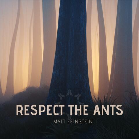 Respect the Ants