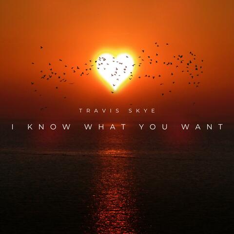 I Know What You Want