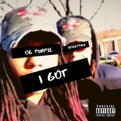 I Got (feat. OG Purple)