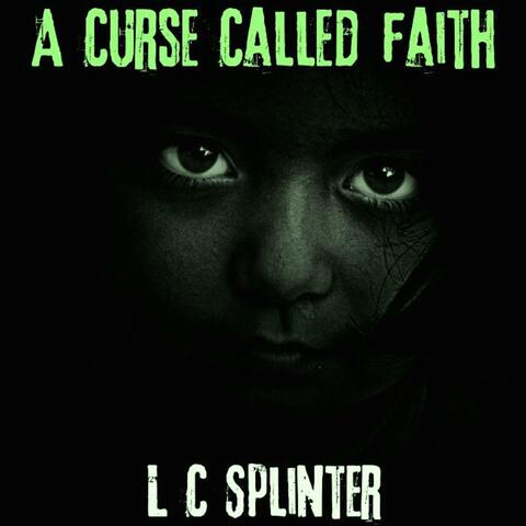 A Curse Called Faith