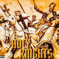 Holy Knights (feat. JayBinSolid)