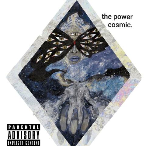 The Power Cosmic