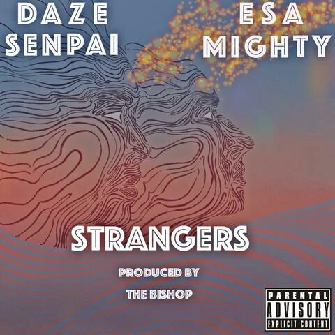 Strangers (feat. Esa Mighty)