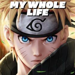 My Whole Life (Naruto) (feat. Ana Tovar)