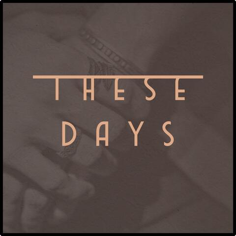These Days