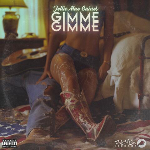 Jellie Mae Gaines "Gimme Gimme"