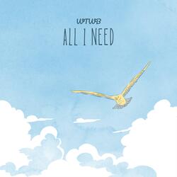All I Need